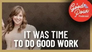 Do Good Work for Good People | 5 Years of Building a Business